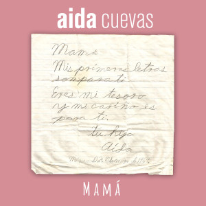 Listen to Mamá song with lyrics from Aida Cuevas