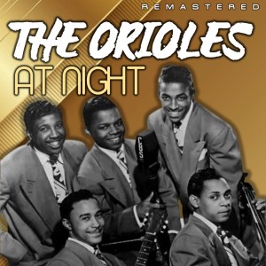 The Orioles的專輯At the Night (Remastered)