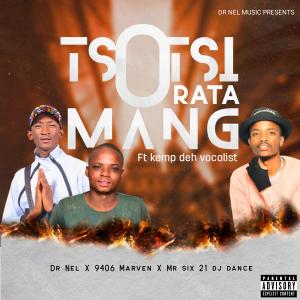 Tsotsi orata mang (Original mix) (feat. Kamp deh vocalist) [9406 Marven & Dj Dance Remix] dari DJ Dance