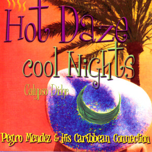 Pegro Mendez的專輯Hot Daze Cool Nights