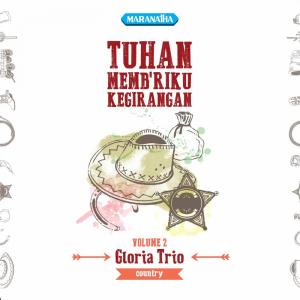 收聽Gloria Trio的Tuhan Membriku Kegirangan歌詞歌曲