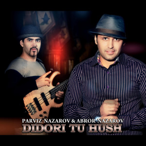 Album Didori Tu Hush from Parviz Nazarov