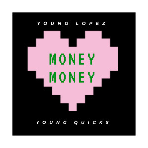 收聽Young Lopez的Money Money (Explicit)歌詞歌曲