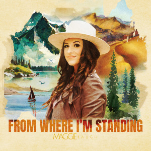 ดาวน์โหลดและฟังเพลง From Where I'm Standing พร้อมเนื้อเพลงจาก Maggie Baugh