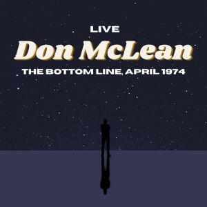 Don McLean Live: The Bottom Line, April '74