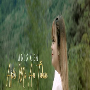 Listen to AJARI MA AU TUHAN song with lyrics from Anis Gea