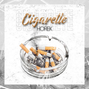 收聽Horek的Cigarette歌詞歌曲
