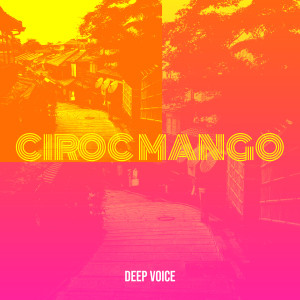 Ciroc Mango dari Deep Voice