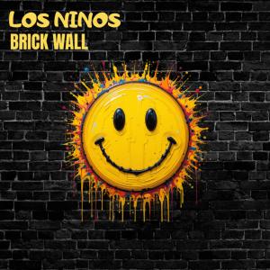 Los Ninos的專輯Brick Wall