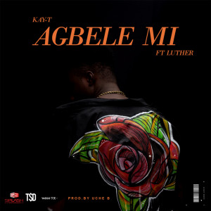 Listen to Agbele Mi (feat. Luther) song with lyrics from Kay-T
