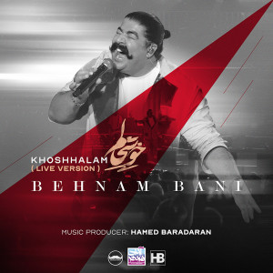 Listen to Khoshhalam (Live Version) song with lyrics from Behnam Bani