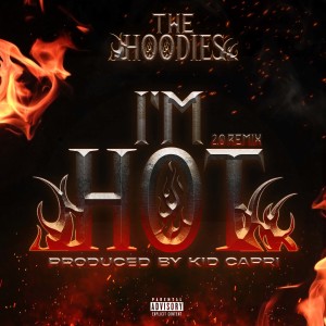 อัลบัม I'M HOT 2.0 (Remix) (Explicit) ศิลปิน The Hoodies