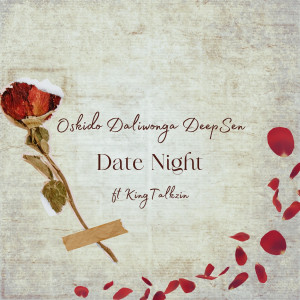 อัลบัม Date Night (feat. King Talkzin) ศิลปิน Oskido