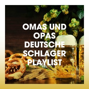 Album Omas und Opas Deutsche Schlager Playlist from 