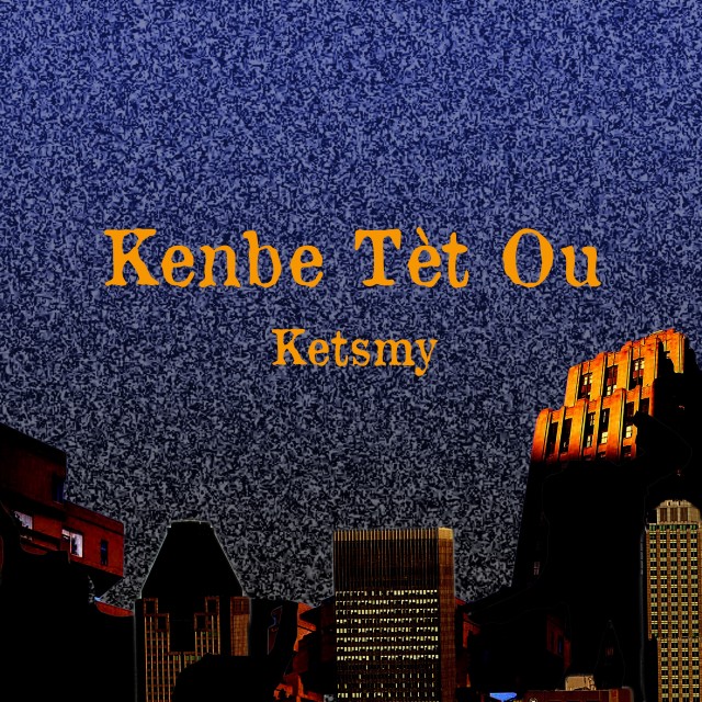 Ketsmy的專輯Kenbe Tèt Ou