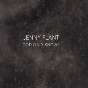 Jenny Plant的專輯God Only Knows