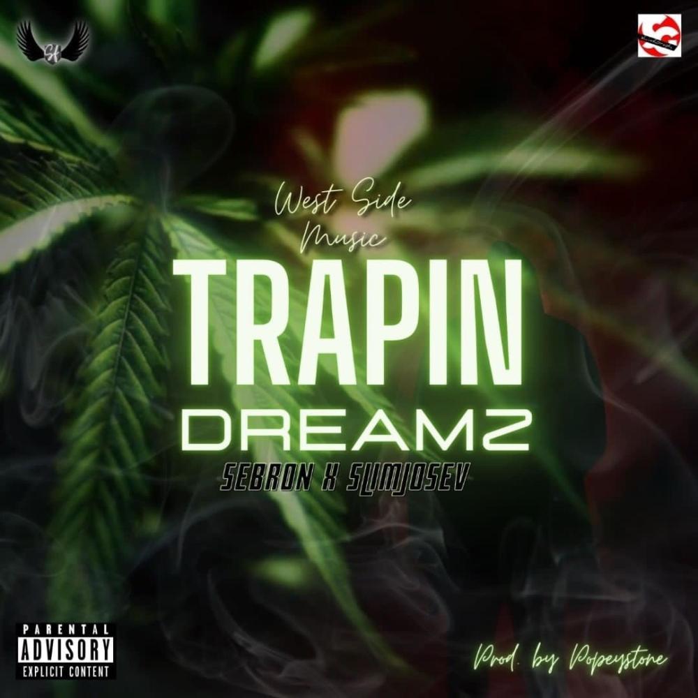 Trapin Dreamz (feat. SlimJosev) (Explicit)