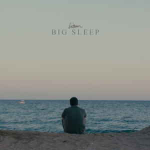 Album Big Sleep (Sped Up) oleh Lissom