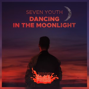 ดาวน์โหลดและฟังเพลง Dancing in the Moonlight พร้อมเนื้อเพลงจาก Seven Youth