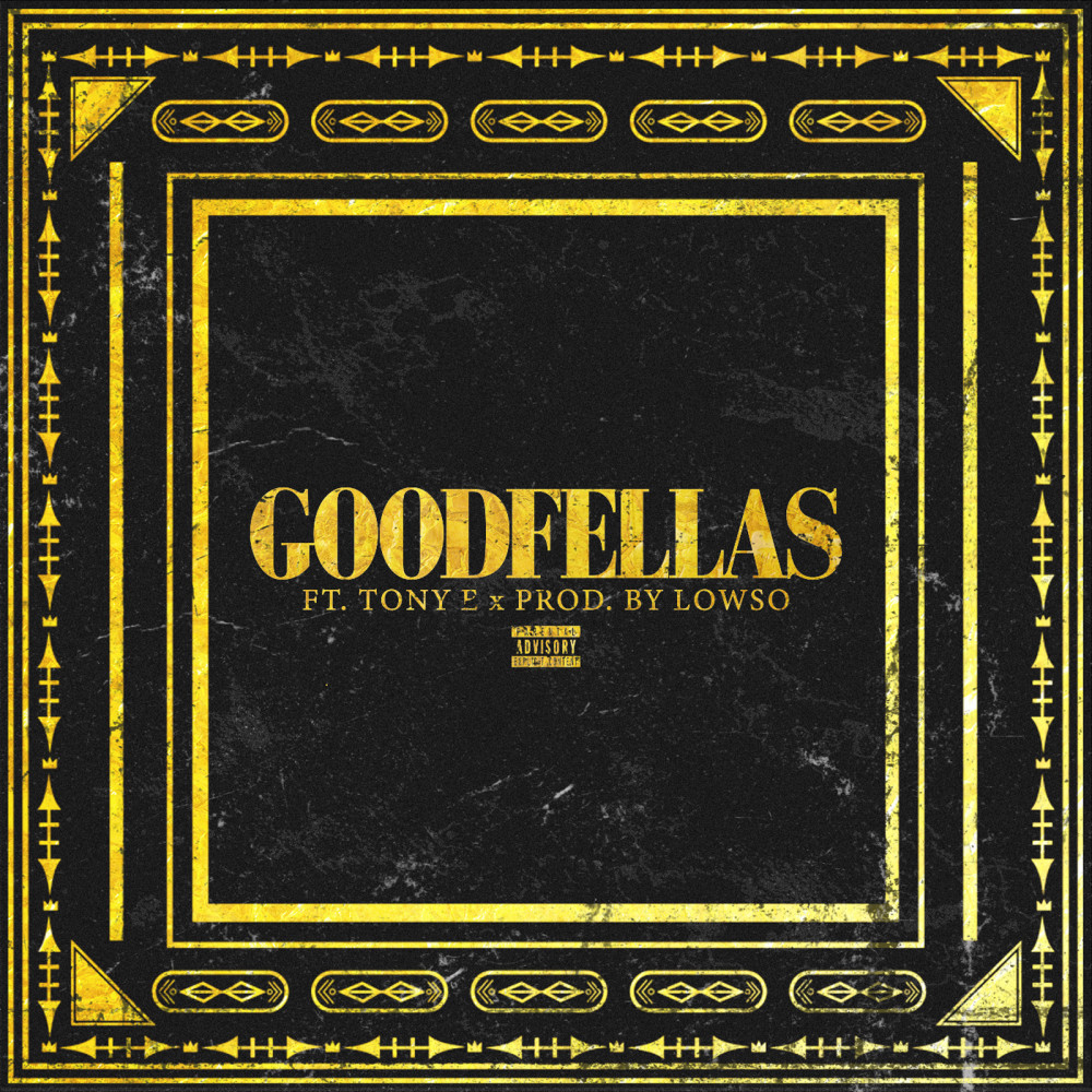 Goodfellas (feat. Tony E) (Explicit)