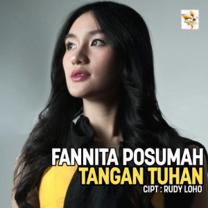 Listen to Tangan Tuhan song with lyrics from Fannita Posumah