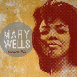 อัลบัม Mary Wells: Greatest Hits ศิลปิน Mary Wells