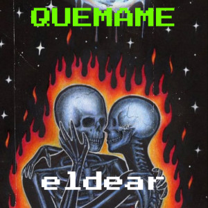 ดาวน์โหลดและฟังเพลง Quemame พร้อมเนื้อเพลงจาก eldear