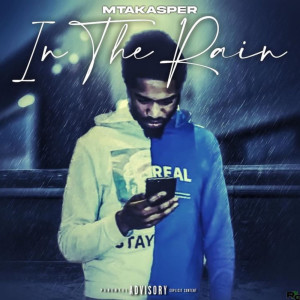 Listen to In The Rain (Explicit) song with lyrics from MTA Kasper