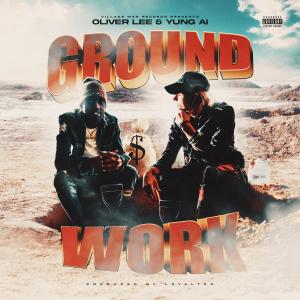 Yung Al的專輯Ground Work (feat. Yung Al & Loyalton) (Explicit)