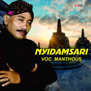 Dengarkan lagu Nyidamsari nyanyian Manthous dengan lirik
