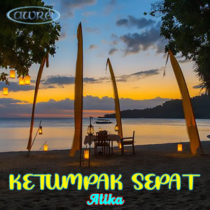 Album Ketumpak Sepat from Atika Sumbawa