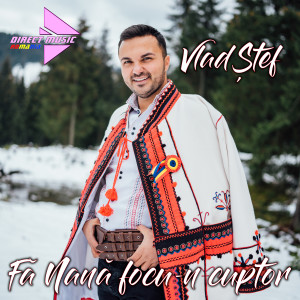 Listen to Fă nană focu-n cuptor song with lyrics from Vlad Stef