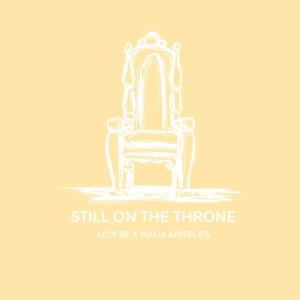 Licy-Be的專輯Still On The Throne (feat. Malia Anitele'a)