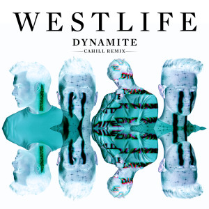 收聽Westlife的Dynamite (Cahill Remix)歌詞歌曲
