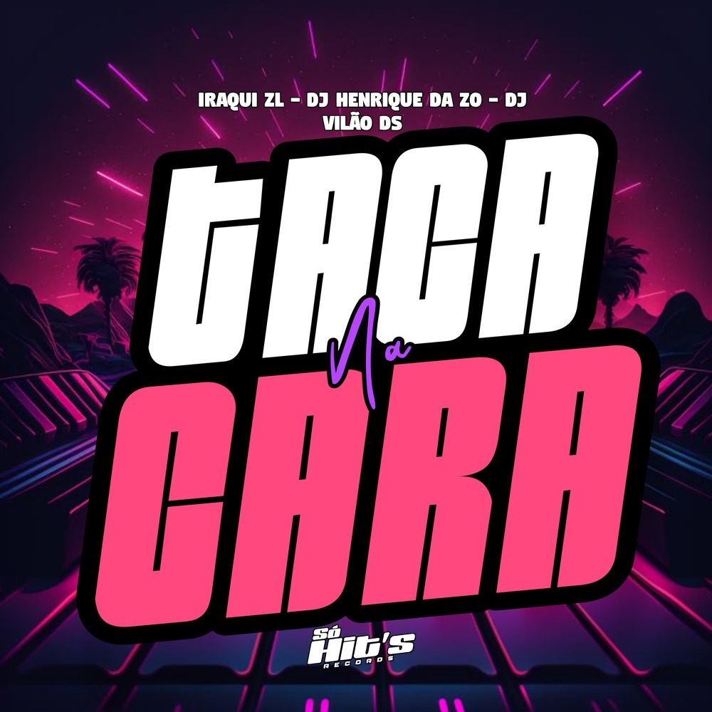 Taca na Cara (Explicit)