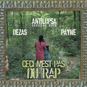 Antilopsa的专辑Ceci n'est pas du rap