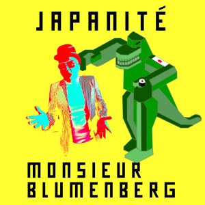 อัลบัม Japanitè (Music Dedicated to Japan) ศิลปิน Monsieur Blumenberg