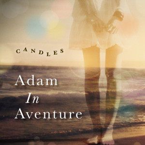 CANDLES的專輯Adam In Aventure