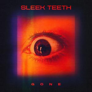 Sleek Teeth的專輯Gone