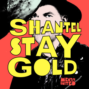 ดาวน์โหลดและฟังเพลง Stay Gold พร้อมเนื้อเพลงจาก Shantel