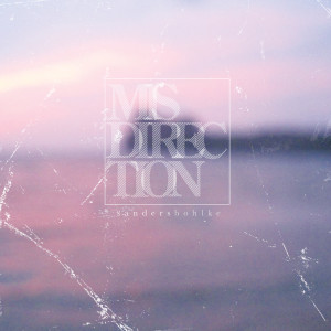 Listen to Misdirection song with lyrics from Sanders Bohlke