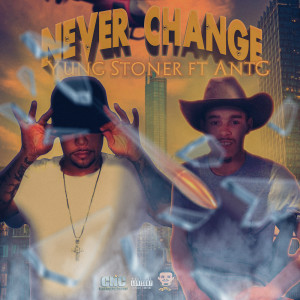 Yung Stoner的专辑Never Change (Explicit)