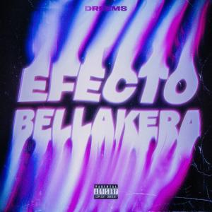 Album Efecto Bellakera (Explicit) from Dreems