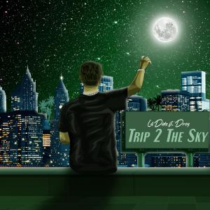 收聽Lil Didz的Trip 2 The Sky (feat. Dreyy) (Explicit)歌詞歌曲