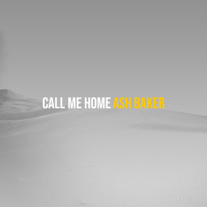 Ash Baker的专辑Call Me Home