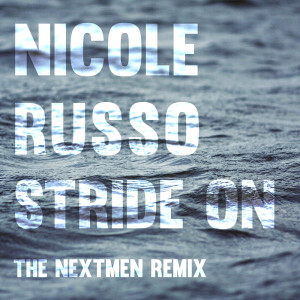 Nicole Russo的專輯Stride On (The Nextmen Remix)