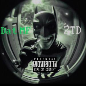 ZTDzay的專輯DAT MF (Explicit)