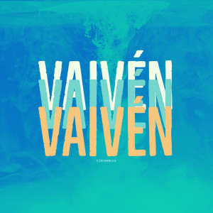 ดาวน์โหลดและฟังเพลง Vaivén พร้อมเนื้อเพลงจาก SixCandles