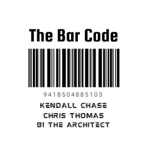 Kendall Chase的專輯The Bar Code (feat. Chris Thomas & B1 The Architect) [Explicit]