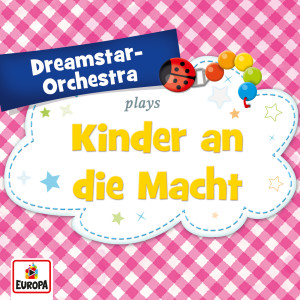 Dreamstar Orchestra的專輯Kinder an die Macht